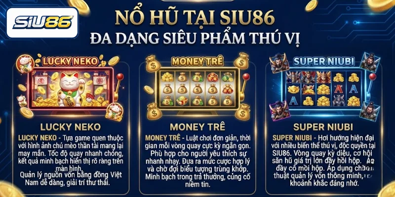 Nổ hũ tại SIU86 đa dạng siêu phẩm thú vị